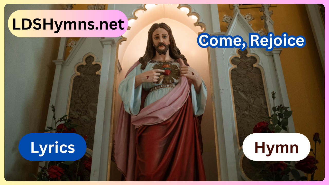 Come, Rejoice