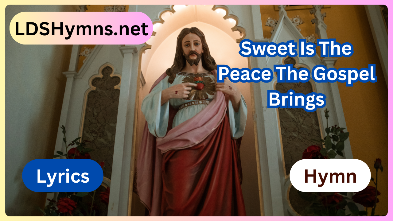 Sweet Is The Peace The Gospel Brings